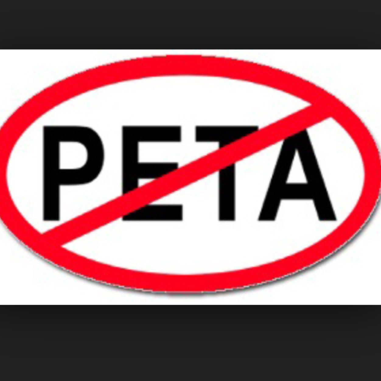 Follow us if you think PETA is ridiculous!