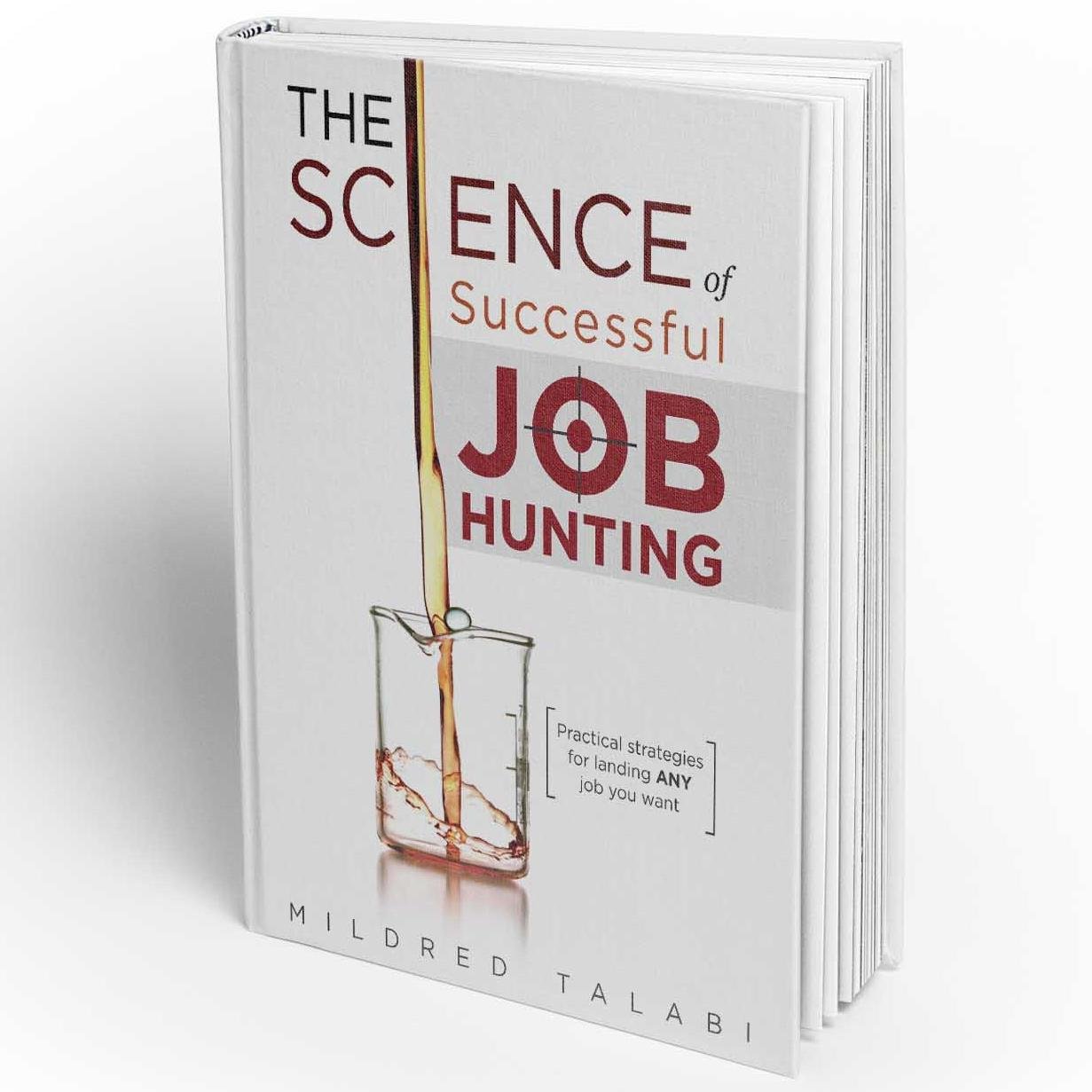 Twitter feed for @mildredtalabi's new book, The Science of Successful Job Hunting. Download free sample chapter & book 'science' workshops via website