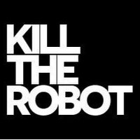 Kill the Robot (@killtherobot325) 's Twitter Profile