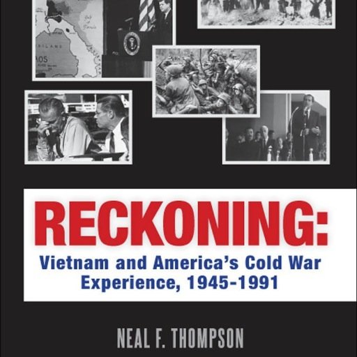 Attorney and Author of Reckoning: Vietnam and America's Cold War Experience, 1945-1991 (The Untold Story) http://t.co/DnL8cxbxqj