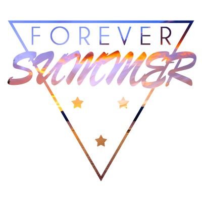 #FOREVERSUMMER!!                                                ---------ILLUMINΛ MEDIÅ---------