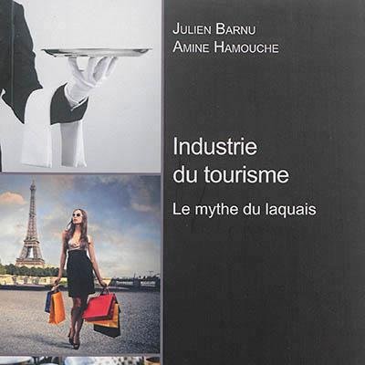 #tourisme : comment échapper au mythe du laquais et créer en France une conscience touristique nationale ?