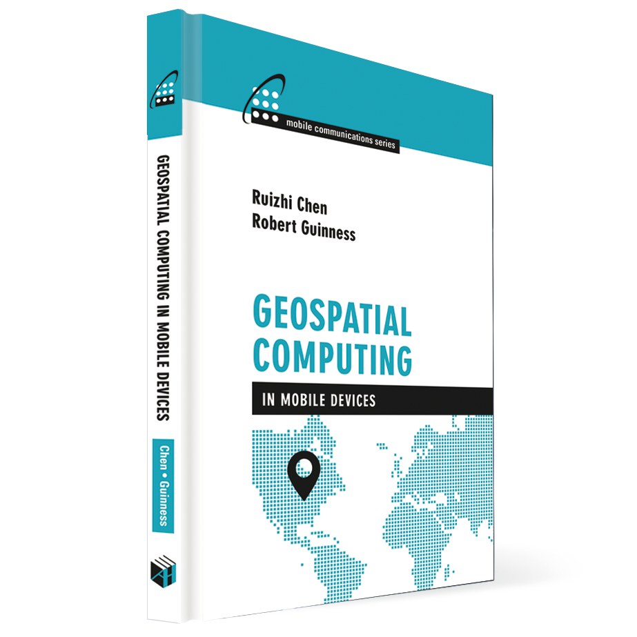 A book by Ruizhi Chen and Robert Guinness addresses topics related to geospatial computing in mobile devices, including positioning methods, context, and GIS.