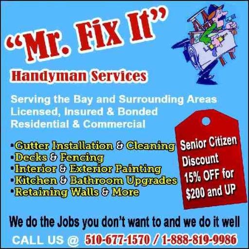 Mr. Fix It Handyman Services was created in 1991. Servicing home owners and businesses in Hayward California and surrounding areas.