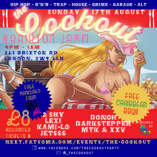 THE COOKOUT. SUNDAY 17TH AUGUST @ BRIXTON JAMM. FREE CARIBBEAN BBQ. SPONSORED BY VITA COCO. FREE MANICURES FROM WAH NAILS. 4PM-1AM. SUMMER VIBES!!