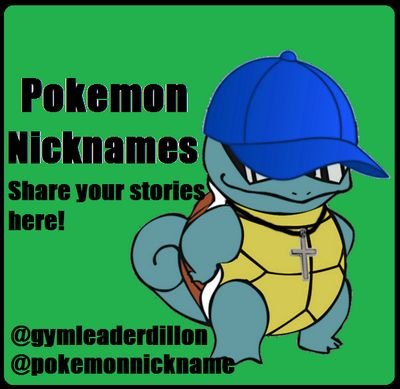 A source to discuss nicknames of pokemon. Hope everyone is ready for a good laugh and awesome ideas from the community! account creator: @gymleaderdillon