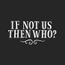 If Not Us Then Who (@IfNotUs_ThenWho) Twitter profile photo