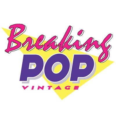 Breaking Pop Vintage