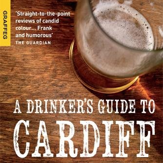 A user's guide to drinking in Cardiff