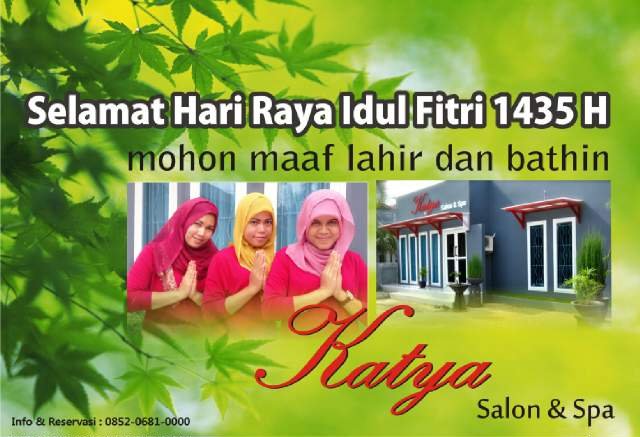 Relax Your Mind, Body & Soul at Katya Salon & Spa (Hair, Face, & Body Treatment) Jl. T. Imum Lueng Bata, Blang Beringin-Kupula No.2 Banda Aceh Tlp. 085206810000