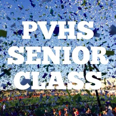The Official Twitter Account for the PVHS Senior Class of 2015