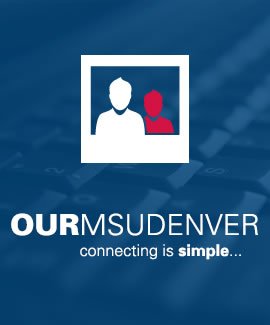 Follow us for updates and announcements for Our MSU Denver, MSU Denver's alumni online community.