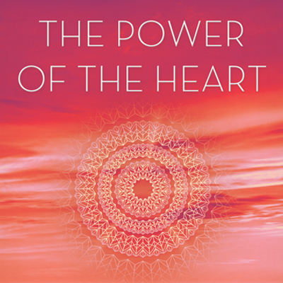 The Power of the Heart