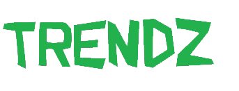 Trendz is the peoples product, people are what decides whether something or someone is a trend or not.