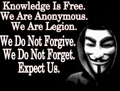 We are Anonymous. We are Legion. We dono not forgive. We do not forget. Expect Us!