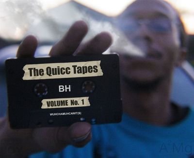 B.H. 
wuhchumuhcawit(s)
-lil quicc