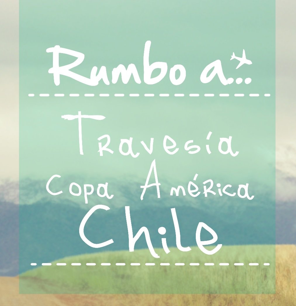 Programa Televisivo de viajes, Primera temporada: Travesía Copa América Chile. Producción by See The World Films. @STWfilms