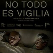 NO TODO ES VIGILIA de Hermes Paralluelo, producida por El Dedo en el Ojo, Bande à Part Escuela de cine, TVE y Janusfilms con ProImágenes Colombia