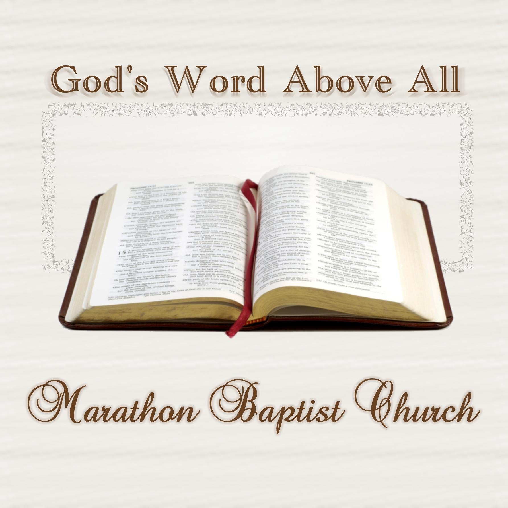 MarathonBaptist's profile picture. God's Word Above All