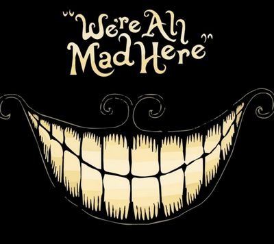 I am here for you. Let's drive others mad with our unrealistic insanity.