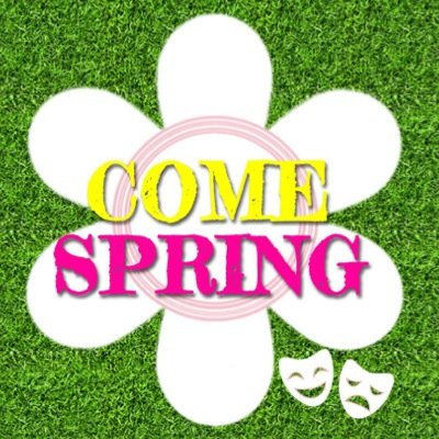 ComeSpringProd's profile picture. Come Spring Productions. Life Altering Theater.