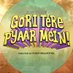 Gori Tere Pyaar Mein (@gtpmofficial) Twitter profile photo Gori Tere Pyaar Mein (@gtpmofficial) Twitter profile photo