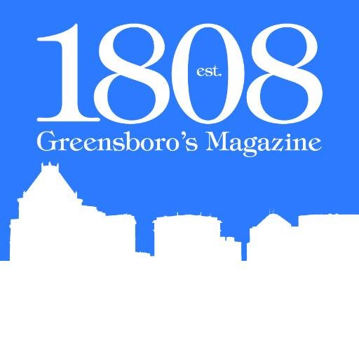 1808: Greensboro's Monthly is about the people, places, & events that make Greensboro unique. Published by the News & Record.
