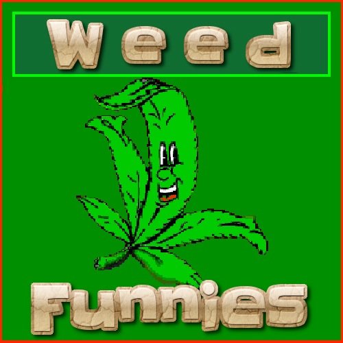 Fun site dedicated to anything Funny Related To Weed. Join at: http://t.co/5Miqvx7SqN - Sponsored by http://t.co/oL7eDdyFlA - #WeedFunnies #marijuana #cannabis
