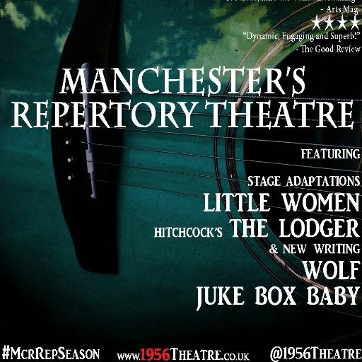 Manchester's Repertory Theatre Season @1956Theatre | Be part of it.