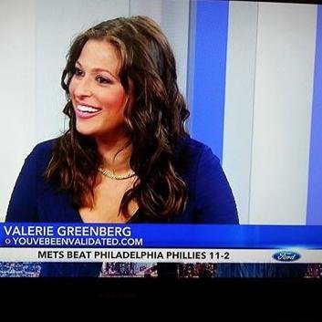 Valerie Greenberg is a Pop Culture/Lifestyle Expert and On Air Personality. You've Been VALidated