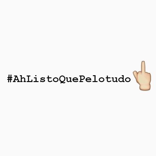 Un día se va a poner de moda ser PELOTUDO y unos cuantos no van a saber qué hacer con tanta fama - 
Enviá tu aporte a ahlistoquepelotudo@gmail.com