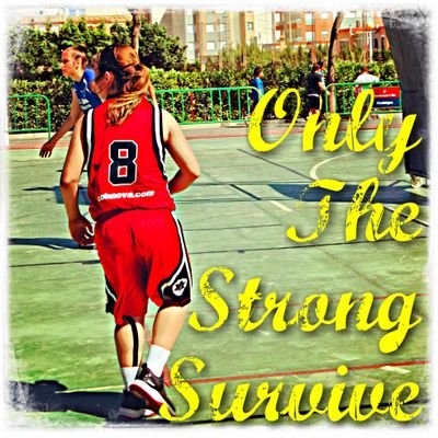🏀 Only the strong survive.