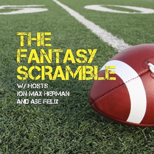 The Fantasy Scramble is a fantasy football podcast hosted by @jon2themax and @abefelix. We discuss fantasy football, real football and everything in between.