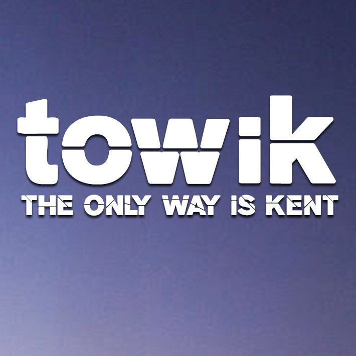 This is The Only Way is Kent - towiK!