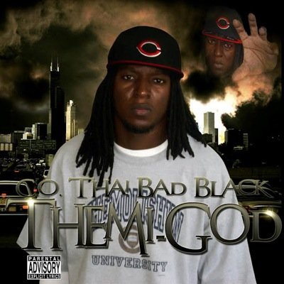 Go get C.O. Tha! Bad Black's album Themi-God