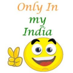 Looking for an excuse to laugh? Just visit Only in my India. Something funny will leave you laughing out loud for best and the funny side of India. Just for Fun