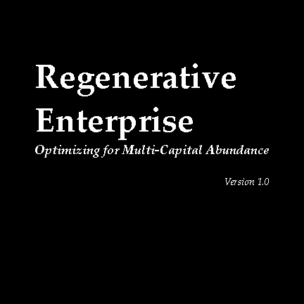 regenterprise's profile picture. Regenerative Enterprise Institute: Developing Multi-Capital Abundance. Tweeting #regenerative #business #investing #enterprise #economy #8cap #impinv