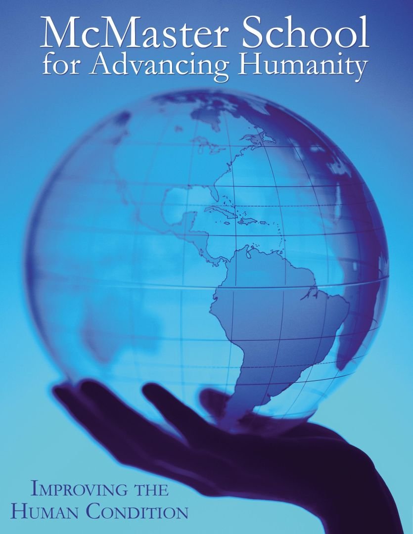 The McMaster School was founded to serve as a focal point for teaching, service, scholarship and action to improve the human condition worldwide.