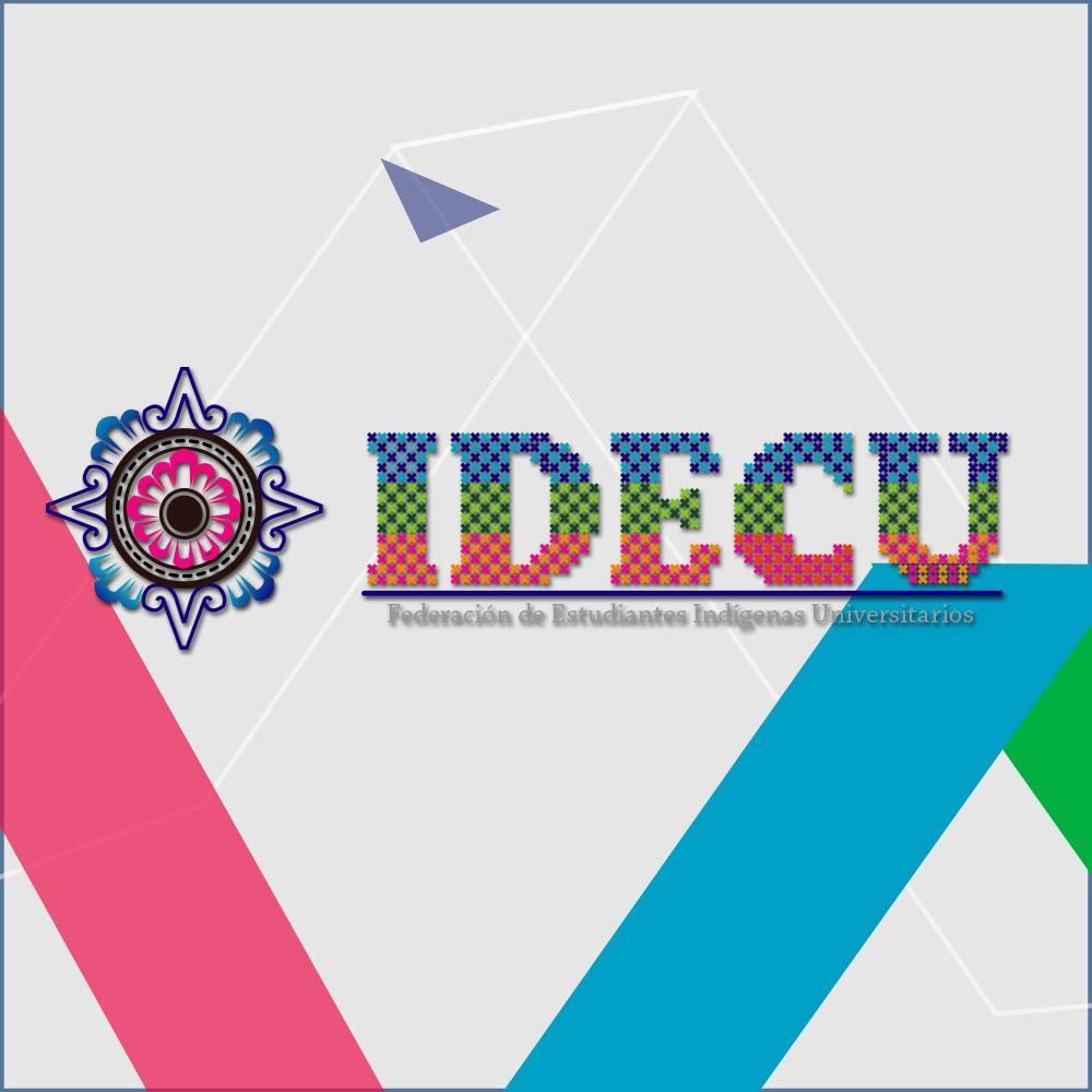Cuenta oficial de IDECU, Federación de Estudiantes Indígenas Universitarios de la @uanl.