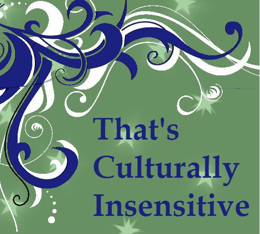 The Twit home of That's Culturally Insensitive
