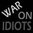 War on Idiots
