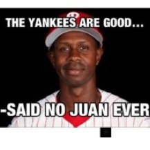 No Juan said that the MLB wasn't funny. No Juan ever.