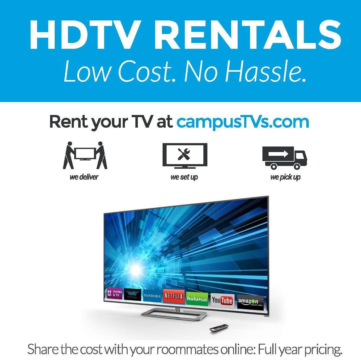 campusTVs rents HDTVs to college students across the nation. With low prices, quality TVs, and bills you can split with up to 8 people, who could ask for more?