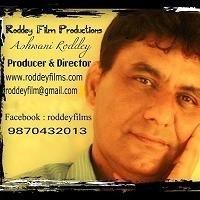 Hi, I am Ashwani Roddey Film Producer & Director @  'Roddey Film Productions'  Mumbai, India 🇮🇳