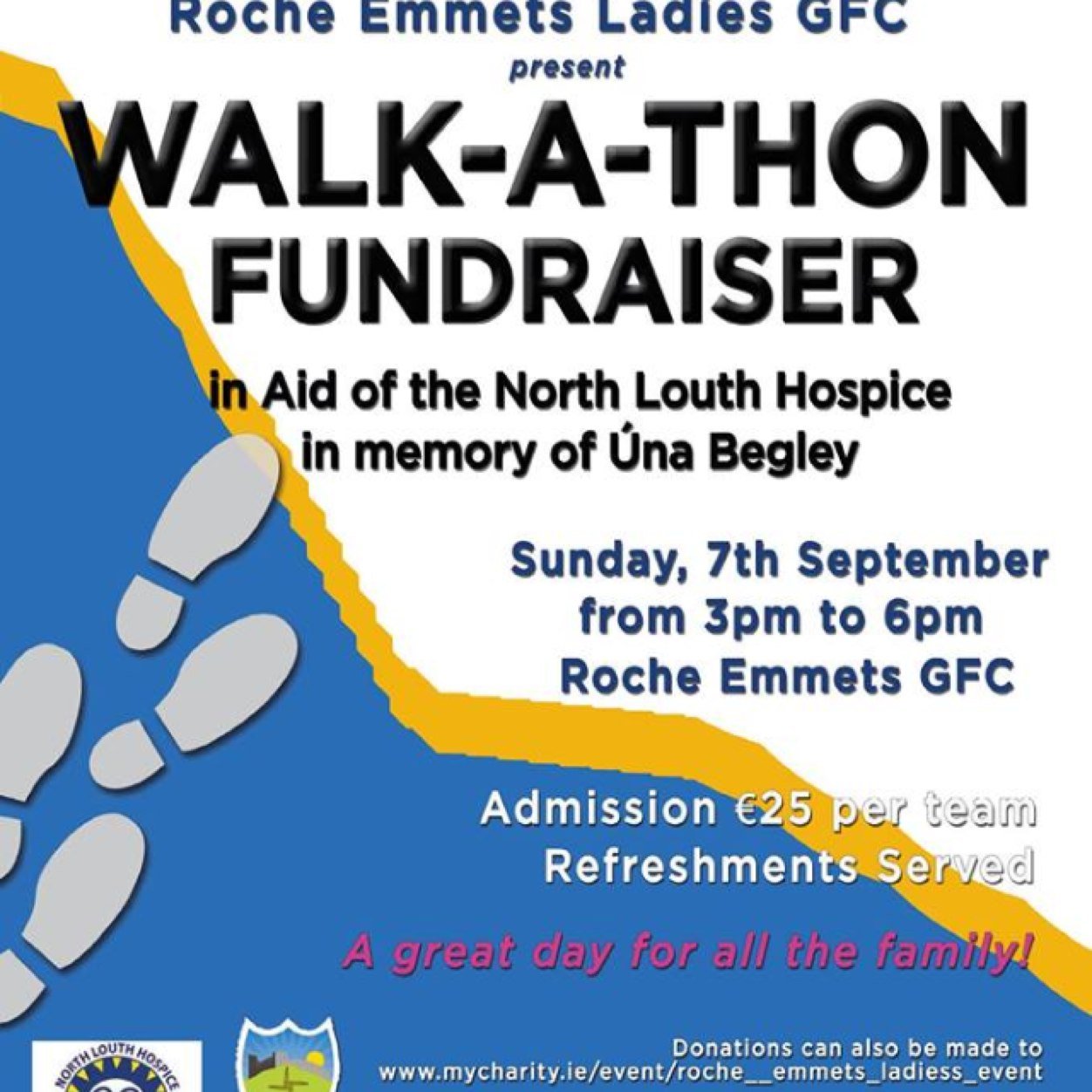 Walkathon in memory of Una Begley, Sept 7th 3-6pm in Roche Emmets In aid of North Louth Hospice BBQ & lots of refreshments on the day Great family day out!