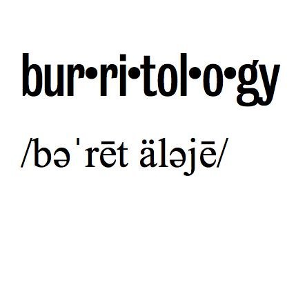 Burritologist's profile picture. We engage in burrito studies. We seek the perfect burrito.
