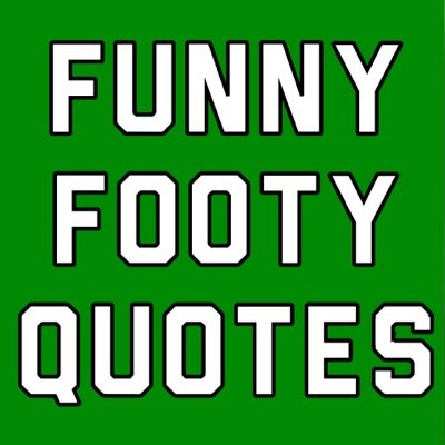 The funniest quotes from the footballing world.