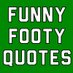 Funny Footy Quotes (@funfootyquote) Twitter profile photo Funny Footy Quotes (@funfootyquote) Twitter profile photo