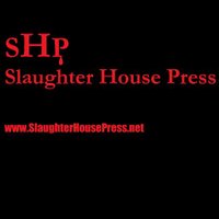 SlaughterHousePress (@slaughterhpress) 's Twitter Profile