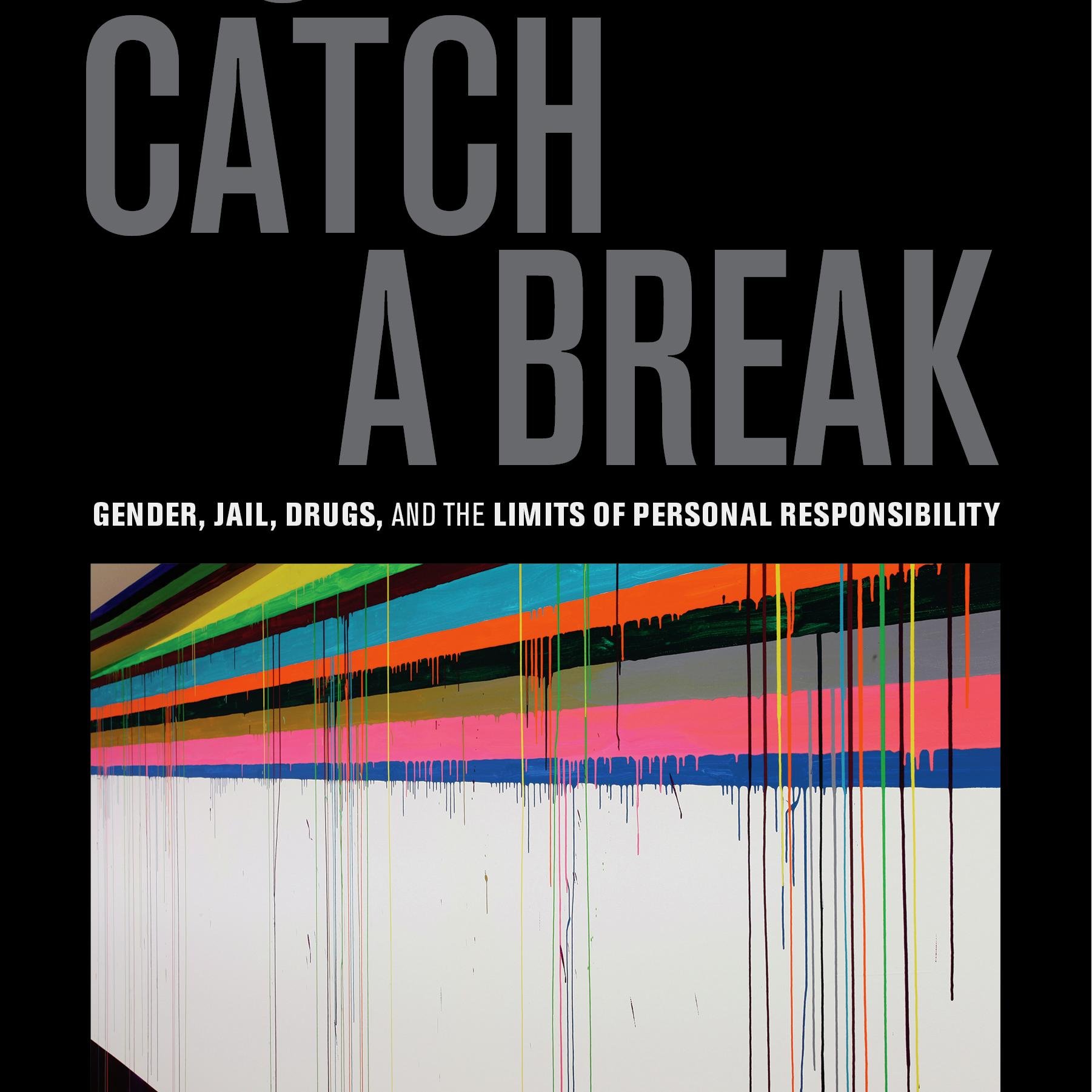 Sociologist, women's health and human rights activist. Author of Can't Catch a Break: Gender, Jail, Drugs, and the Limits of Personal Responsibility